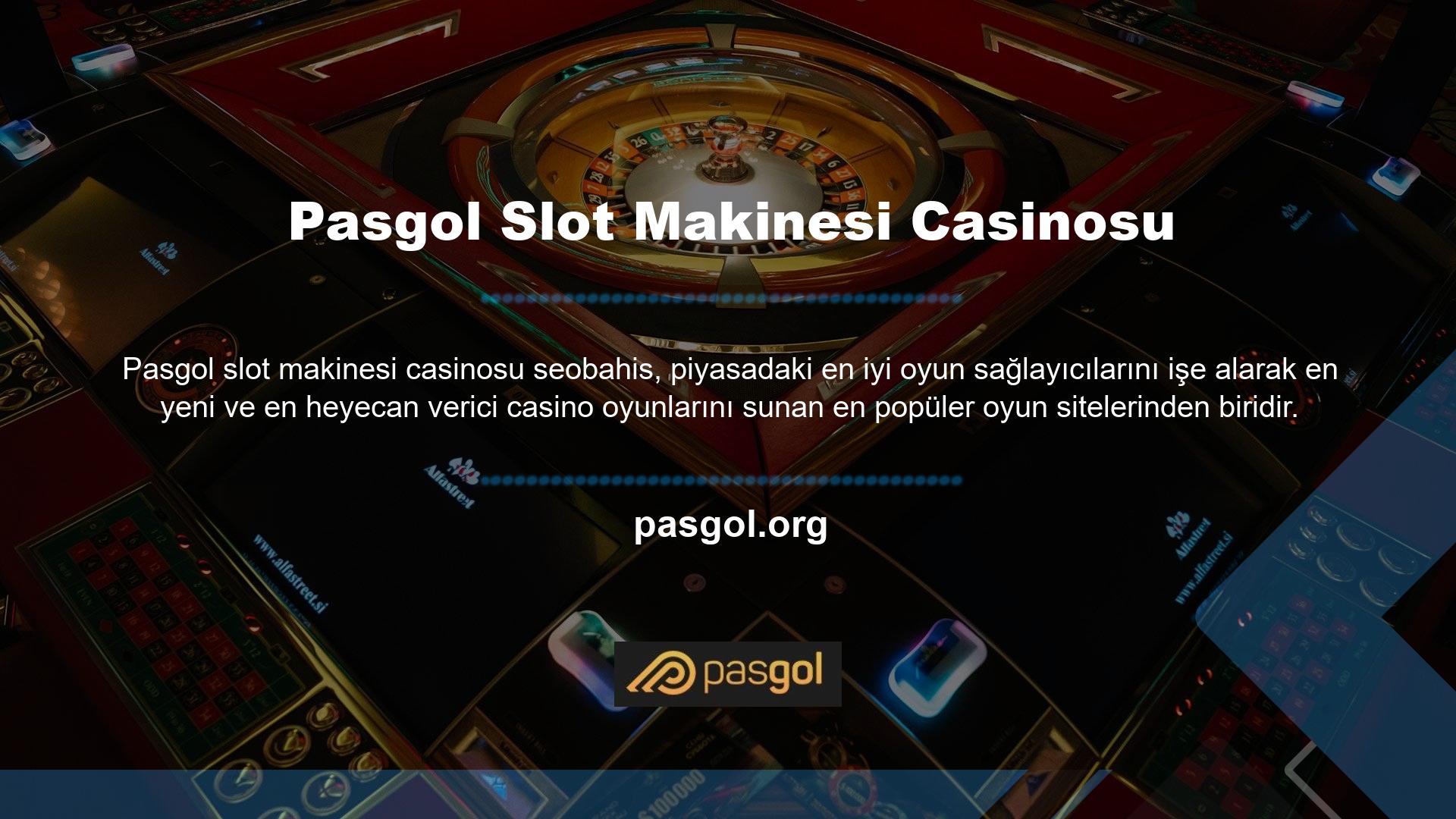 Pasgol Slot Casino'da oynadığınız tüm oyunların lisanslı oyun sağlayıcılar tarafından sağlandığını unutmamalısınız